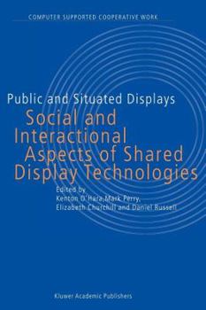 Paperback Public and Situated Displays: Social and Interactional Aspects of Shared Display Technologies Book