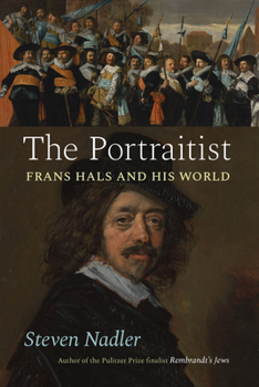 Hardcover The Portraitist: Frans Hals and His World Book