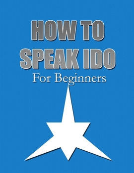 Paperback How to Speak Ido: For Beginners Book