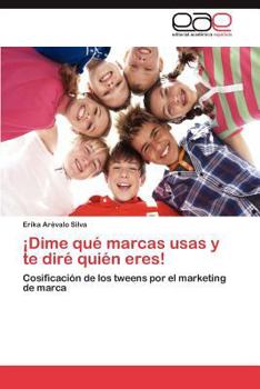 Paperback ¡Dime qué marcas usas y te diré quién eres! [Spanish] Book