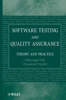 Hardcover Software Testing and Quality Assurance: Theory and Practice Book