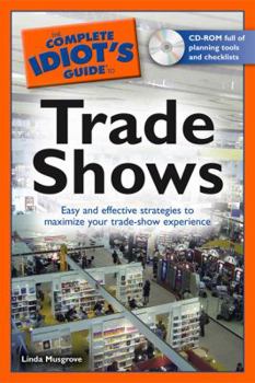 Paperback The Complete Idiot's Guide to Trade Shows [With CDROM] Book