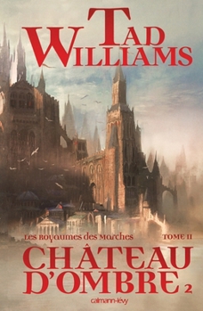 Chateau d'ombre - tome 2 Les Royaumes des Marches