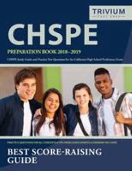 Paperback CHSPE Preparation Book 2018-2019: CHSPE Study Guide and Practice Test Questions for the California High School Proficiency Exam Book
