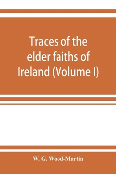 Traces of the Elder Faiths of Ireland