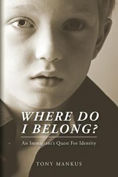 Paperback Where Do I Belong?: An Immigrant's Quest For Identity Book