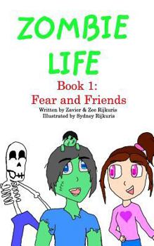 Paperback Zombie Life: Book 1: Fear and Friends Book