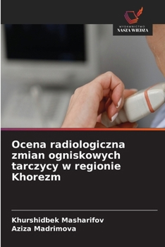 Ocena radiologiczna zmian ogniskowych tarczycy w regionie Khorezm (Polish Edition)