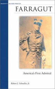 Farragut : America's First Admiral (Brassey's Military Profiles) - Book  of the Military Profiles