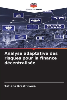 Analyse adaptative des risques pour la finance décentralisée (French Edition)