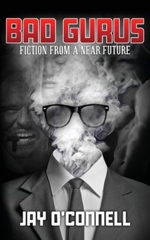 Paperback Bad Gurus: Fiction from a Near Future Book