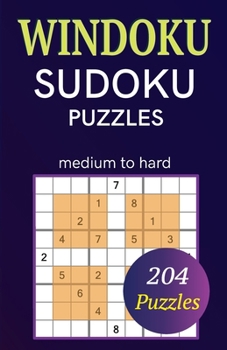 Paperback Windoku Sudoku Puzzles: 204 Medium to Hard Puzzles Book
