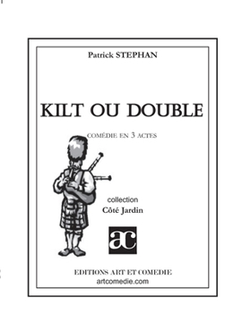 Paperback Kilt ou double: Comédie en trois actes [French] Book