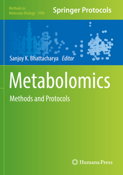 Metabolomics: Methods and Protocols - Book #1996 of the Methods in Molecular Biology