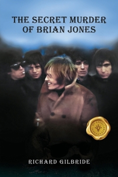 THE SECRET MURDER of Brian Jones
