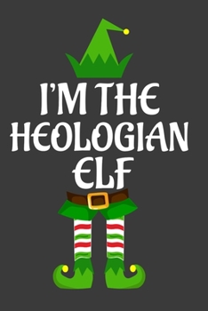 Paperback I'm The Heologian ELF: Funny Christmas Present For Heologian. Heologian Gift Journal for Writing, College Ruled Size 6" x 9", 100 Page. This Book