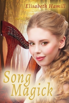 Song Magick - Book #1 of the Songmaker