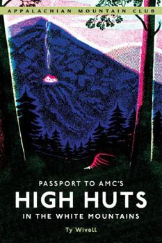 Paperback Passport to Amc's High Huts in the White Mountains Book