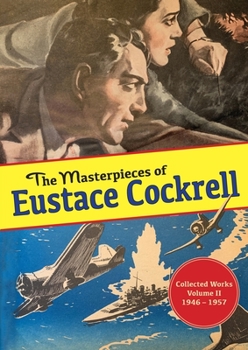 Paperback The Masterpieces of Eustace Cockrell: Collected Works, Volume II, 1946-1957 Book