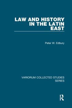 Hardcover Law and History in the Latin East Book