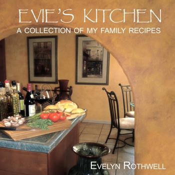 Paperback Evie's Kitchen, A Collection Of My Family Recipes Book