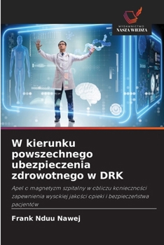 Paperback W kierunku powszechnego ubezpieczenia zdrowotnego w DRK [Polish] Book