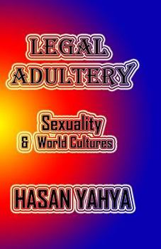 Paperback Legal Adultery: Sexuality & World Cultures Book