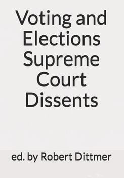 Paperback Voting and Elections Supreme Court Dissents Book