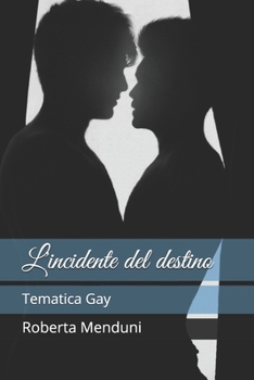 Paperback L'incidente del destino: Tematica Gay [Italian] Book