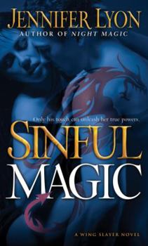 Sinful Magic - Book #4 of the Wing Slayer Hunters