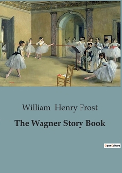 Paperback The Wagner Story Book