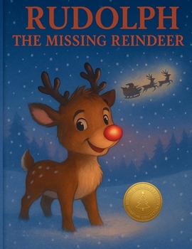 Paperback Rudolph The Missing Reindeer: A Christmas Story About Being Diffrent Book