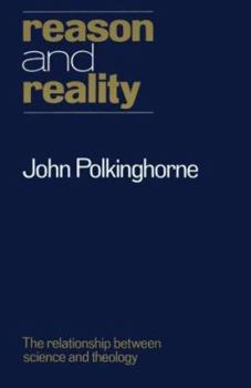 Paperback Reason and Reality: The Relationship Between Science and Theology Book