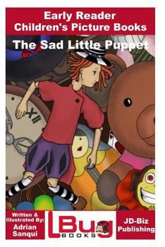 Paperback The Sad Little Puppet - Early Reader - Children's Picture Books Book