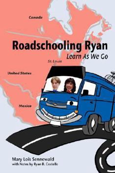 Hardcover Roadschooling Ryan: Learn as We Go Book