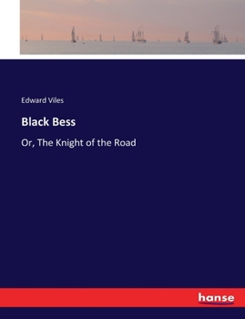 Paperback Black Bess: Or, The Knight of the Road Book