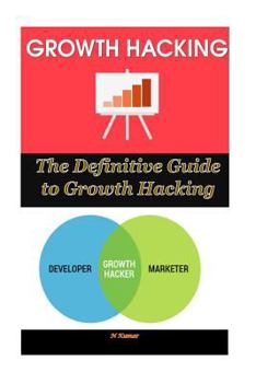 Paperback The Definitive Guide to Growth Hacking Book