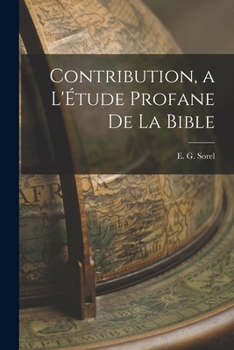 Paperback Contribution, a L'Étude Profane de La Bible [Esperanto] Book