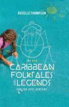 Paperback The New Caribbean Folktales and Legends for the 21st Century Book