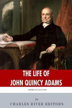 Paperback American Legends: The Life of John Quincy Adams Book