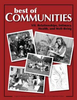 Paperback Best of Communities: VII. Relationships, Intimacy, Health, and Well-Being Book