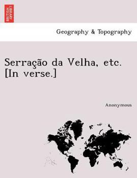 Paperback Serrac A O Da Velha, Etc. [In Verse.] [Galician] Book