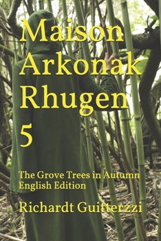 Paperback Maison Arkonak Rhugen 5: The Grove Trees in Autumn English Edition Book