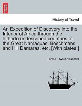 Paperback An Expedition of Discovery into the Interior of Africa through the hitherto undescribed countries of the Great Namaquas, Boschmans and Hill Damaras, e Book