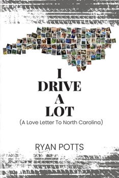 I Drive A Lot: A Love Letter To North Carolina