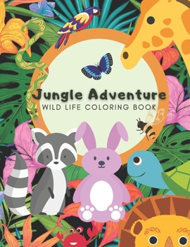 Paperback Jungle Adventure Wild Life Coloring Book: With large pictures and animal names! Book