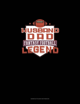 Husband Dad Fantasy Football Legend: Genkouyoushi Notebook
