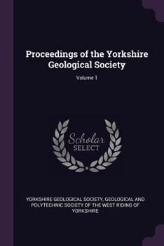 Paperback Proceedings of the Yorkshire Geological Society; Volume 1 Book