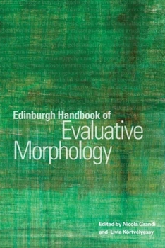 Hardcover Edinburgh Handbook of Evaluative Morphology Book