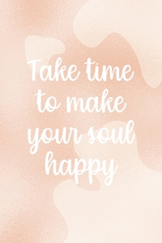 Take Time To Make Your Soul Happy: Notebook Journal Composition Blank Lined Diary Notepad 120 Pages Paperback Nude Texture Vitiligo
